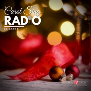 Episode 19: Hymn Sing Radio - Carol Episode #1